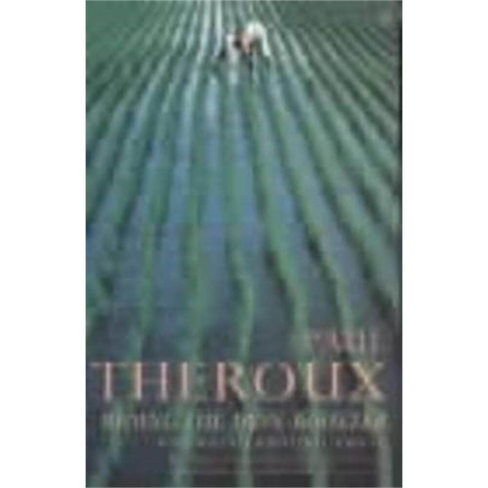Riding the Iron Rooster (Paperback) - Paul Theroux